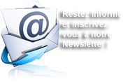 Restez inform et inscrivez-vous  notre Newsletter!